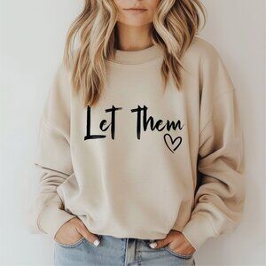 Let Them Sand Graphic Unisex Sweatshirt